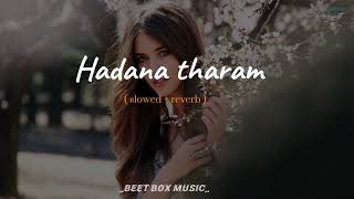 Hadana tharam හඩනා තරම්  slowed  reverb song [upl. by Talyah]