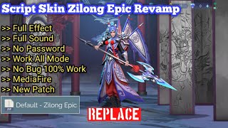 NEW Script Skin Zilong Epic Revamp Changbanpo Commander No Password  Full Effect amp Sound With Logo [upl. by Ezarras]