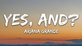 Ariana Grande  yes and Lyrics [upl. by Titos]