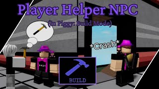 🔨 NEW Player Helper NPC Event Piggy Build Mode [upl. by Narton653]