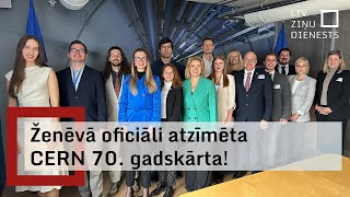 Ženēvā oficiāli atzīmēta CERN 70 gadskārta [upl. by Aniraz]