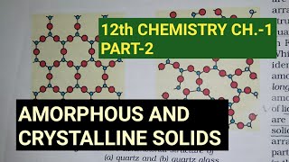 12th Chemistry Ch1Part2Amorphous amp Crystalline solidStudy with Farru [upl. by Sunda398]