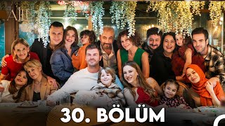 Aile 30 Bölüm Final [upl. by Lesko]