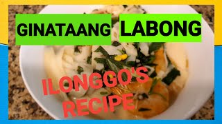 LABONG NA MAY GATA ILONGGOS STYLE ILONGGO RECIPE [upl. by Hauck868]