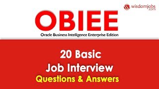 TOP 20 OBIEE Interview Questions and Answers 2019  OBIEE Interview Questions  Wisdom Jobs [upl. by Imuy]