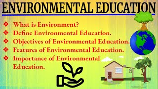 EnvironmentalEducationBEdIVSem Environmental Education Its Objectives Features and Importance [upl. by Aloeda]