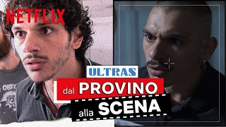 Dal provino alla scena con gli attori di Ultras  Netflix Italia [upl. by Namzed]