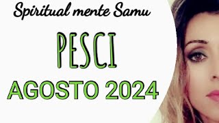 PESCI ♓ Agosto 2024 previsioni🔮 Tarocchi🔮 [upl. by Airdnahs441]