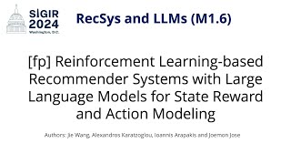 SIGIR 2024 M16 fp Reinforcement Learningbased Recommender Systems with LLMs [upl. by Anny]