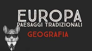 EUROPA PAESAGGI TRADIZIONALI  GEOGRAFIA [upl. by Fiann]