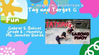 Tatsing Target Game  Performance Task in PE 5 [upl. by Meingolda20]