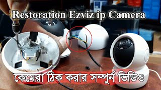 Restoration camera ezviz C6nh6c how to inside open and repair in ezviz camera [upl. by Ettennahs]