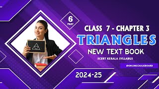 Class 7 Chapter 3 TRIANGLES  PART 6  New Text Book 202425  SCERT KERALA  Online Chalkboard [upl. by Ahsircal]