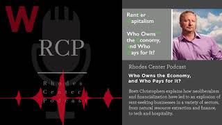 Rhodes Center Podcast Who Owns the Economy and Who Pays for It [upl. by Sieber]