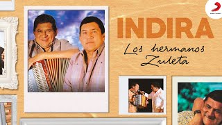 Indira Los Hermanos Zuleta  Letra Oficial [upl. by Sukul]