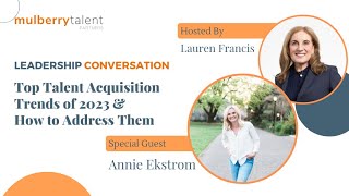 Top Talent Acquisition Trends of 2023 and How to Address Them [upl. by Tnayrb105]