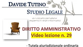 Diritto Amministrativo Video lezione n29  Tutela giurisdizionale ordinaria [upl. by Ynahirb]