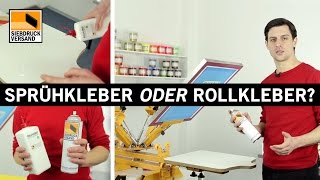 Sprühkleber oder Rollkleber beim Siebdruck auf Textilien [upl. by Nirred294]