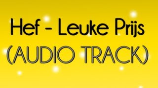 Hef  Leuke Prijs Audio [upl. by Yssor]