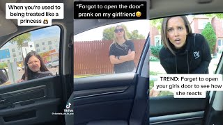 Forgot To Open Girlfriend Door Prank TikTok Compilation [upl. by Sitarski317]