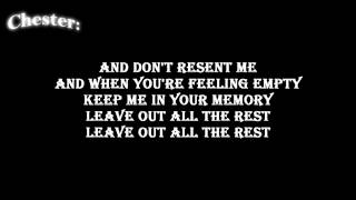 Linkin Park Leave Out All The Rest  Lyrics on screen  HD [upl. by Asus]