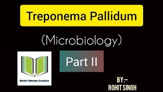 Treponema Pallidum part II Microbiology [upl. by Einaffets971]