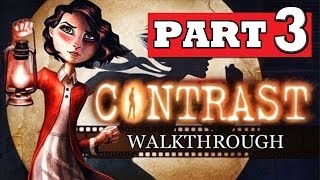 CONTRAST Gameplay Walkthrough Part 3 HD Lets Play Playthrough PS4 XBOX 360 PC [upl. by Htenek850]