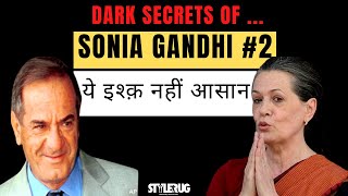 Dark Secrets Of Sonia Gandhi 2  ये इश्क़ नहीं आसान  StyleRug [upl. by Agan428]