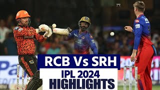 RCB vs SRH IPL Highlights 2024 Bengaluru vs Hyderabad Highlights  RCB vs SRH IPL Full Highlights [upl. by Llehcnom996]