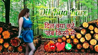 Dil kya kare IDil kya kare jab kisi ko ringtone IHindi Koster Ringtone IHindi Songs romanticsongs [upl. by Leumhs]