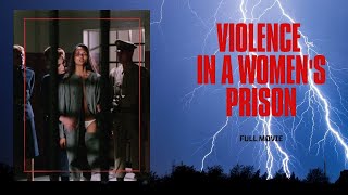 Violence in a womens prison  Thriller  Action  Full Movie [upl. by Anh]