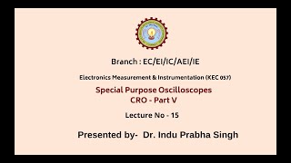 Electronics Measurement amp Instrumentation  Special Purpose Oscilloscopes CRO Part 5 [upl. by Benoit]