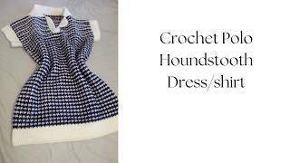 EASY to Crochet Polo Dress Shirt in Houndstooth Stitch  No Decrease  Increase [upl. by Ayikan421]