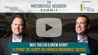 Flipping The Script on Crooked Insurance Tactics  The Motorcycle Accident Summit [upl. by Jegar]