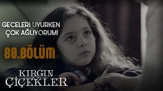 Kırgın Çiçekler 80Bölüm  Songül’ün hatıraları [upl. by Liborio]