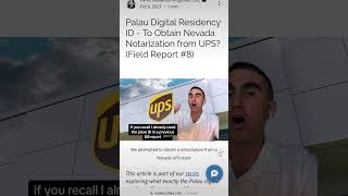 Palau Digital Residency ID  To Obtain Nevada Notarization from UPS Field Report 8 [upl. by Nylqcaj771]