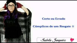 Certo ou Errado  Cúmplices de Um Resgate Letra [upl. by Ainezey]