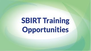 SBIRT Training Opportunities [upl. by Ailaroc]