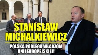 Stanisław Michalkiewicz quotPolska podlega władzom Unii Europejskiejquot [upl. by Kcirddor]