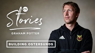 Graham Potter • Taking Östersunds FK up three divisions and qualifying for Europe • CV Stories [upl. by Meridel]