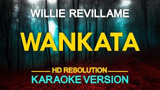 WANKATA  Willie Revillame 🎙️  KARAOKE  🎶 [upl. by Nancey]