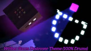 Wither Storm Destroyer Theme 100 Drums [upl. by Mercedes]