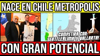 ¡Atención Nace en Chile Metrópolis con Gran Potencial 🇨🇱 Chile Valparaiso ViñaDelMar BioBio [upl. by Accalia891]