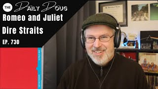 Classical Composer ReactionAnalysis to DIRE STRAITS ROMEO AND JULIET  The Daily Doug Ep 730 [upl. by Jeffrey]