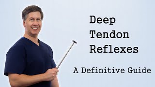 Deep Tendon Reflexes  A Definitive Guide [upl. by Clarisa]