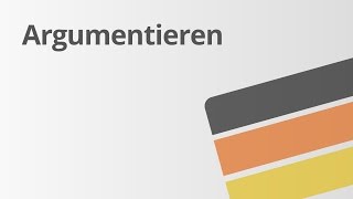 Argumentieren leicht erklärt  Deutsch  Textsorten und Aufsatz [upl. by Htiderem]