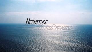 Hermitude  HyperParadise Flume Remix [upl. by Yelwah585]