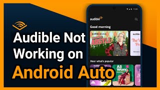 Troubleshooting Audible Not Working on Android Auto Fixing Guide [upl. by Aihsei880]