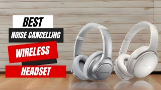 Best Noise Cancelling Wireless Headset  The Only 5 You Should Consider Today [upl. by Simonette12]