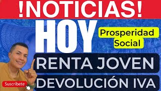 🔴EXCLUSIVO Ya Hay Boletin de 2° Pago de Prosperidad Social 11 de Julio Programa Renta Joven [upl. by Collette681]